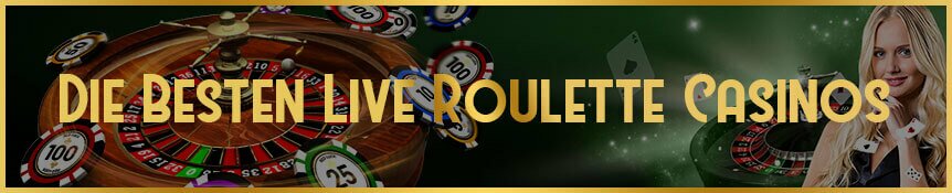 Die besten Live Roulette Casino