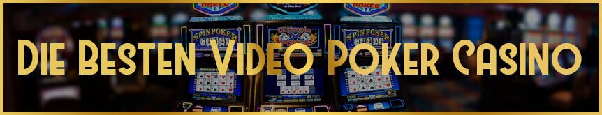 Die besten Video Poker Casino